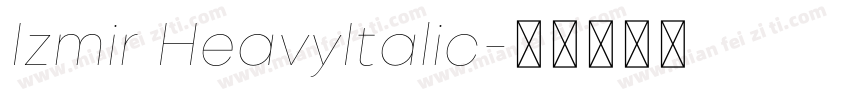 Izmir HeavyItalic字体转换